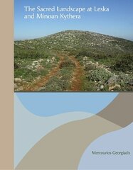 Sacred Landscape at Leska and Minoan Kythera цена и информация | Исторические книги | pigu.lt