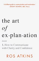 Art of Explanation: How to Communicate with Clarity and Confidence kaina ir informacija | Poezija | pigu.lt