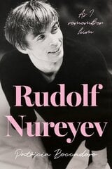 Rudolf Nureyev: As I remember him kaina ir informacija | Biografijos, autobiografijos, memuarai | pigu.lt