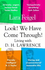 Look! We Have Come Through!: Living With D. H. Lawrence цена и информация | Биографии, автобиографии, мемуары | pigu.lt