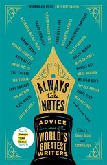 Always Take Notes: Advice from some of the world's greatest writers kaina ir informacija | Užsienio kalbos mokomoji medžiaga | pigu.lt