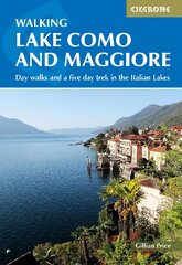 Walking Lake Como and Maggiore: Day walks and the Sentiero del Viandante trek in the Italian Lakes 2nd Revised edition kaina ir informacija | Knygos apie sveiką gyvenseną ir mitybą | pigu.lt