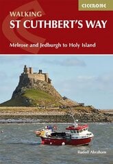 Walking St Cuthbert's Way: Melrose and Jedburgh to Holy Island kaina ir informacija | Kelionių vadovai, aprašymai | pigu.lt