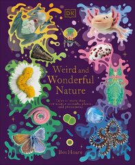 Weird and Wonderful Nature: Tales of More Than 100 Unique Animals, Plants, and Phenomena kaina ir informacija | Knygos paaugliams ir jaunimui | pigu.lt