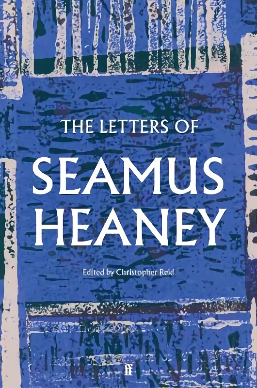 Letters of Seamus Heaney Main kaina ir informacija | Biografijos, autobiografijos, memuarai | pigu.lt