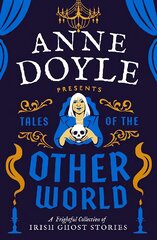 Tales of the Otherworld: A Frightful Collection of Irelands Favourite Ghost Stories цена и информация | Фантастика, фэнтези | pigu.lt