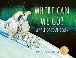 Where Can We Go?: A Tale of Four Bears цена и информация | Книги для подростков  | pigu.lt