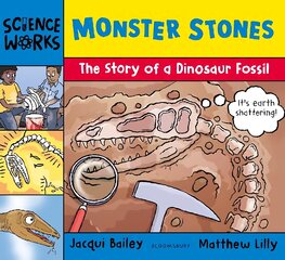 Monster Stones: The Story of a Dinosaur Fossil kaina ir informacija | Knygos paaugliams ir jaunimui | pigu.lt