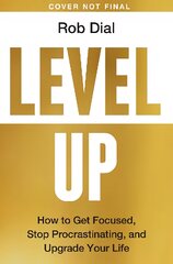 Level Up: Get Focused, Stop Procrastinating and Upgrade Your Life цена и информация | Самоучители | pigu.lt