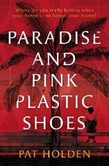 Paradise and Pink Plastic Shoes kaina ir informacija | Fantastinės, mistinės knygos | pigu.lt