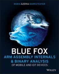 Blue Fox: Arm Assembly Internals and Reverse Engineering kaina ir informacija | Ekonomikos knygos | pigu.lt