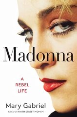 Madonna: A Rebel Life - THE ULTIMATE GIFT FOR MADONNA FANS kaina ir informacija | Knygos apie meną | pigu.lt