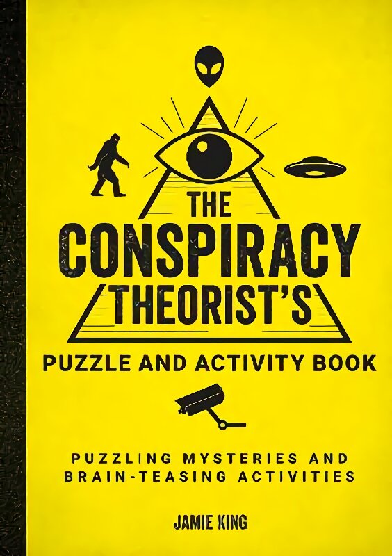 Conspiracy Theorist's Puzzle and Activity Book: Puzzling Mysteries and Brain-Teasing Activities цена и информация | Knygos apie sveiką gyvenseną ir mitybą | pigu.lt