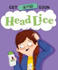 Get Better Soon!: Head Lice цена и информация | Книги для подростков и молодежи | pigu.lt