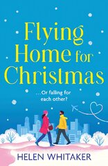 Flying Home for Christmas: An unmissable, laugh-out-loud romantic comedy for winter 2023! kaina ir informacija | Fantastinės, mistinės knygos | pigu.lt