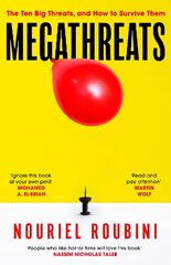 Megathreats: Our Ten Biggest Threats, and How to Survive Them kaina ir informacija | Ekonomikos knygos | pigu.lt