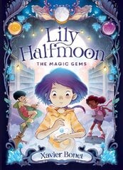 The Magic Gems: Lily Halfmoon 1 цена и информация | Книги для подростков и молодежи | pigu.lt