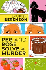 Peg and Rose Solve a Murder: A Charming and Humorous Cozy Mystery kaina ir informacija | Fantastinės, mistinės knygos | pigu.lt