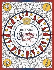 Tarot Colouring Book: A Mystical Journey of Colour and Creativity kaina ir informacija | Knygos apie sveiką gyvenseną ir mitybą | pigu.lt