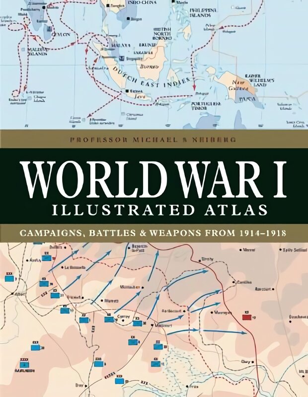 World War I Illustrated Atlas kaina ir informacija | Istorinės knygos | pigu.lt