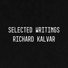 Richard Kalvar: Selected Writings kaina ir informacija | Fotografijos knygos | pigu.lt