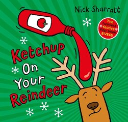 Ketchup on Your Reindeer (PB) цена и информация | Книги для самых маленьких | pigu.lt