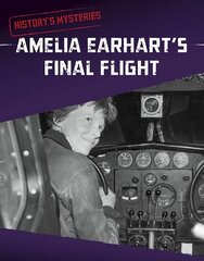 Amelia Earhart's Final Flight цена и информация | Книги для подростков  | pigu.lt