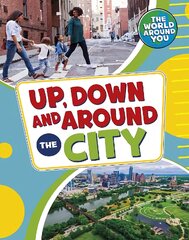 Up, Down and Around the City kaina ir informacija | Knygos paaugliams ir jaunimui | pigu.lt