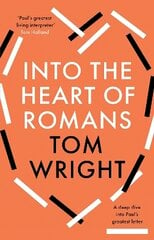Into the Heart of Romans: A Deep Dive into Paul's Greatest Letter kaina ir informacija | Dvasinės knygos | pigu.lt