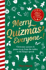 Merry Quizmas Everyone!: Christmas quizzes & games to go from the turkey to the Kings speech have an hilarious holiday spectacular! kaina ir informacija | Knygos apie sveiką gyvenseną ir mitybą | pigu.lt