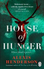 House of Hunger: the shiver-inducing, skin-prickling, mouth-watering feast of a Gothic novel kaina ir informacija | Fantastinės, mistinės knygos | pigu.lt