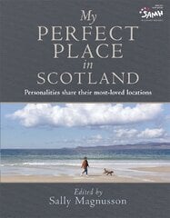 My Perfect Place in Scotland: Personalities share their most-loved locations цена и информация | Путеводители, путешествия | pigu.lt