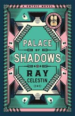 Palace of Shadows: A Spine-Chilling Gothic Masterpiece from the Award-Winning Author of the City Blues Quartet kaina ir informacija | Fantastinės, mistinės knygos | pigu.lt