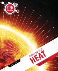 Turn Up The Heat: Heat and Energy цена и информация | Книги для подростков  | pigu.lt