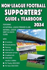 Non-League Football Supporters' Guide & Yearbook 2024 kaina ir informacija | Knygos apie sveiką gyvenseną ir mitybą | pigu.lt