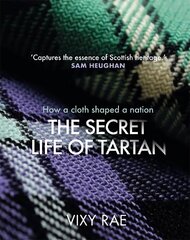 Secret Life of Tartan: How a cloth shaped a nation цена и информация | Самоучители | pigu.lt