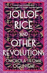 Jollof Rice and Other Revolutions kaina ir informacija | Fantastinės, mistinės knygos | pigu.lt