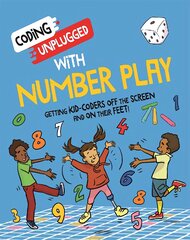 Coding Unplugged: With Number Play цена и информация | Книги для подростков и молодежи | pigu.lt