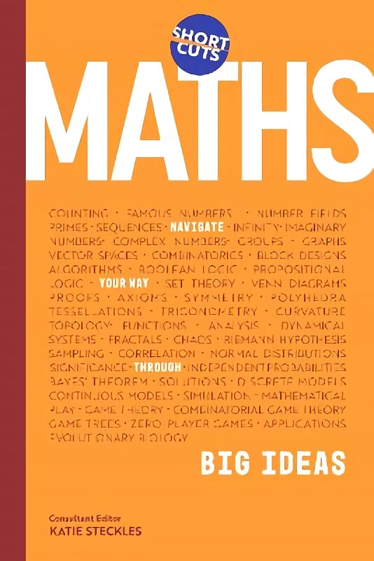 Short Cuts: Maths: Navigate Your Way Through the Big Ideas цена и информация | Ekonomikos knygos | pigu.lt