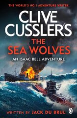 Clive Cussler's The Sea Wolves: Isaac Bell #13 kaina ir informacija | Fantastinės, mistinės knygos | pigu.lt