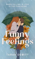 Funny Feelings: A swoony friends-to-lovers rom-com about looking for the laughter in life kaina ir informacija | Fantastinės, mistinės knygos | pigu.lt