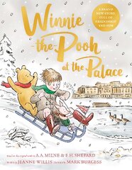 Winnie-the-Pooh at the Palace: A brand new Winnie-the-Pooh adventure in rhyme, featuring A.A Milne's and E.H Shepard's beloved characters цена и информация | Книги для подростков и молодежи | pigu.lt