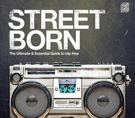 CD Street Born - The Ultimate & Essential Guide To Hip Hop kaina ir informacija | Vinilinės plokštelės, CD, DVD | pigu.lt