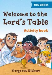 Welcome to the Lord's Table activity book 3rd New edition kaina ir informacija | Knygos paaugliams ir jaunimui | pigu.lt