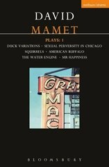 Mamet Plays: 1: Duck Variations; Sexual Perversity in Chicago; Squirrels; American Buffalo; The Water Engine; Mr Happiness цена и информация | Рассказы, новеллы | pigu.lt