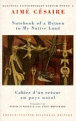Notebook of a Return to My Native Land: Cahier d'un retour au pays natal Bilingual facing page edition kaina ir informacija | Poezija | pigu.lt