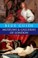 Blue Guide Museums and Galleries of London 4th Revised edition цена и информация | Путеводители, путешествия | pigu.lt