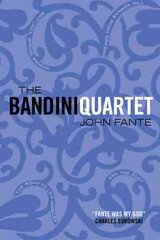 Bandini Quartet: Wait Until Spring, Bandini: The Road to Los Angeles: Ask the Dust: Dreams from Bunker Hill Main kaina ir informacija | Fantastinės, mistinės knygos | pigu.lt