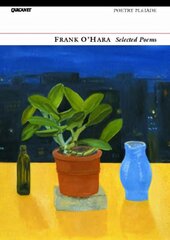 Selected Poems: Frank O'Hara 4th edition kaina ir informacija | Poezija | pigu.lt