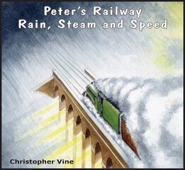 Peter's Railway Rain, Steam and Speed kaina ir informacija | Knygos paaugliams ir jaunimui | pigu.lt